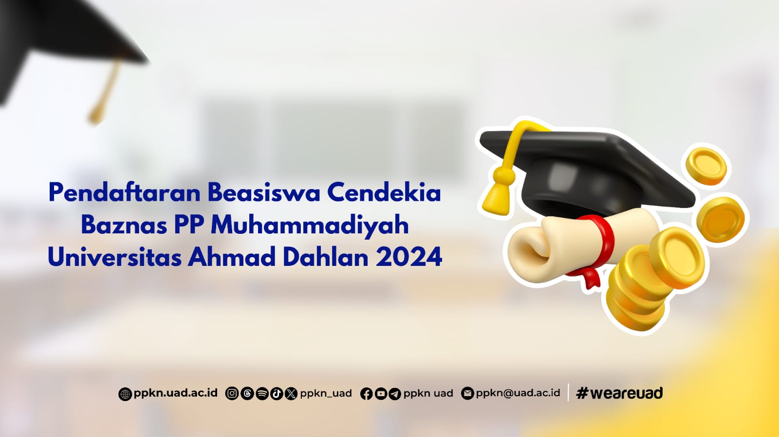 Pendaftaran Beasiswa Cendekia Baznas PP Muhammadiyah Universitas Ahmad Dahlan 2024