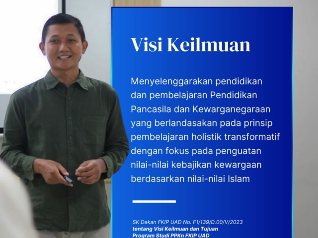 Prodi PPKn UAD Ungkap Visi Keilmuan Unggul: Siap Cetak Generasi Berkarakter Islami dan Nasionalis